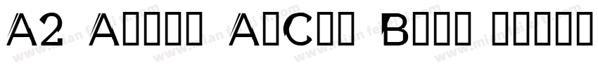 A2 Arial AzCyr Bold字体转换